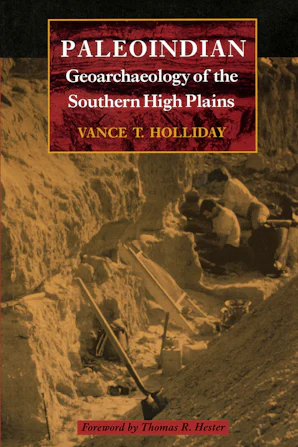 Thomas R Hester Paleoindian Geoarchaeology of the Southern High Plains