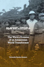 Cover of 'Slavery and Utopia' by Fernando Santos-Granero 