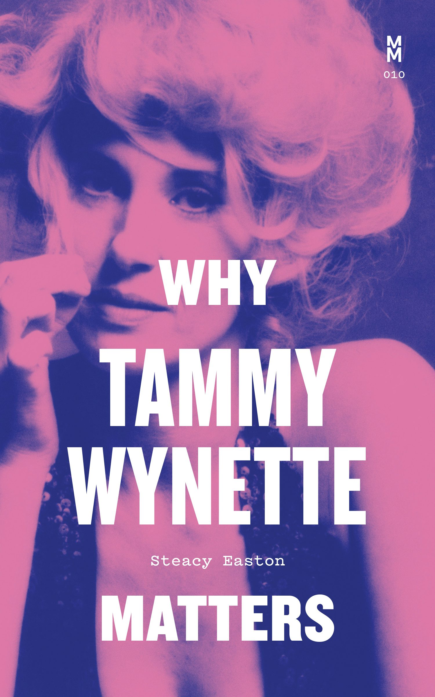 Why Tammy Wynette Matters by Steacy Easton