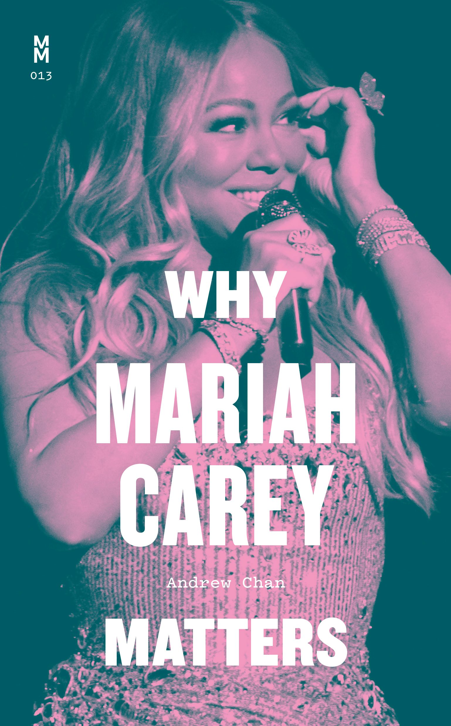 Why Mariah Carey Matters by Andrew Chan