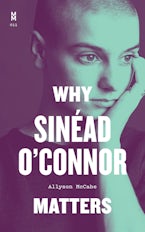 Why Sinéad OConnor Matters