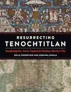 Resurrecting Tenochtitlan