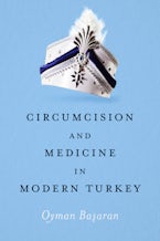 Circumcision and Medicine in Modern Turkey