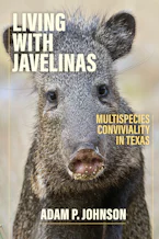 Cover of 'Living with Javelinas' by Adam P. Johnson 